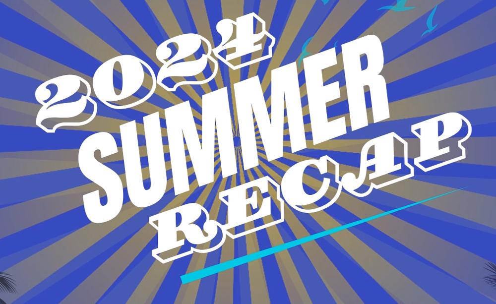 Summer Recap